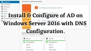 Install & Configuration of Active Directory on windows Server 2016 with  DNS Configuration.