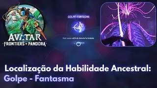 Avatar: Frontiers of Pandora - Golpe Fantasma (Habilidade Ancestral)