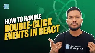 How to Handle double-click events in React | Coding Monks | Newton School