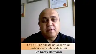 Covid-19 ile birlikte başka bir viral hastalık aynı anda olabilir mi?