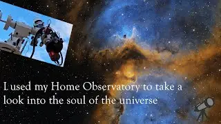 I used my Home Observatory to take a look into the soul of the universe