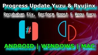 Perubahan Baru Di Switch Emulator Ryujinx Dan Yuzu (PC/Android) - progress Update Ryujinx Yuzu Baru