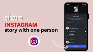 How To Share Instagram Story With One person? [Privacy & Save]