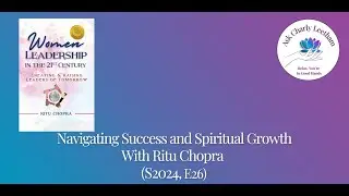 Navigating Success and Spiritual Growth - With Ritu Chopra (S2024,E26)
