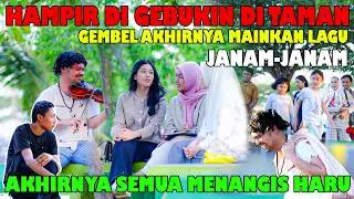 Hampir Di  Gebukin Di Taman Gembel, Akhirnya Main Lagu Janam-Janam | Akhirnya Semua menangis haru
