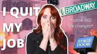 i quit my corporate desk job to WORK ON BROADWAY ✨