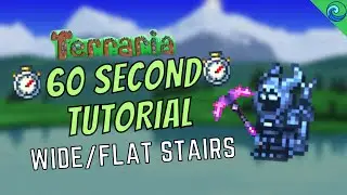 TERRARIA TUTORIALS - WIDE STAIRCASE in less than 60 Seconds 