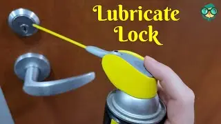 How to Lubricate a Lock? How to Lubricate Door Locks? How to Unstick a Lock?