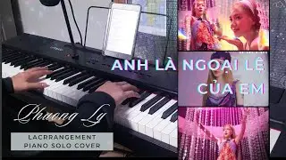 Anh Là Ngoại Lệ Của Em ( Phương Ly ) Piano Cover