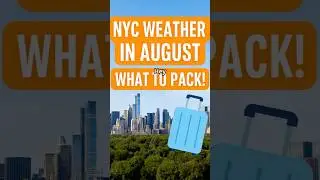NYC Weather In August: What To Pack!