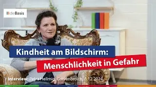 Petra Hellmig | Digitalisierung | Kindheit am Bildschirm: Menschlichkeit in Gefahr | dieBasis 2025