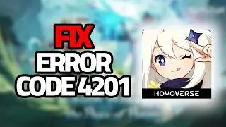 How To Fix Genshin Impact Mobile Error Code 4201
