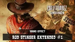 Call of Juarez: Gunslinger | Rod Stinger Extended #1 ♪ [Sound Effect]