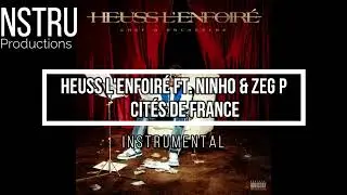 Heuss l'enfoiré - Cités de France ft. Ninho & Zeg P instrumental (Prod by NSTRU)