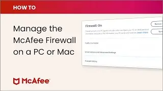 How to manage the McAfee Firewall on PC or Mac