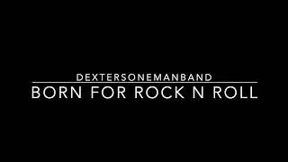 Born For RnR - Dextersonemanband