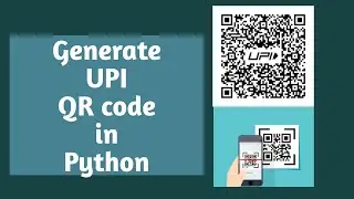 UPI QR Code Generation in Python  3 lines code | UPI Payment QR Code Generation | Python Tutorials