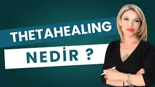 ThetaHealing Nedir ?