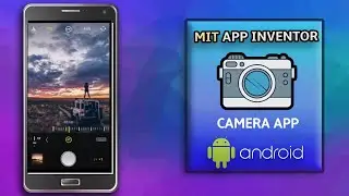 Create a Camera App in MIT App Inventor || Camera Component || MIT App Inventor 2 || UPDATED 2023