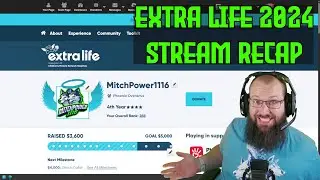 Extra Life 2024 24 Hour Stream Recap
