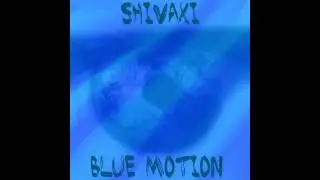 Shivaxi - Blue Motion (Free Song)