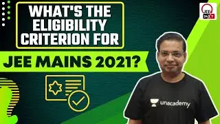 Eligibility Criteria for JEE Mains 2021 | JEE 24x7 | JEE Updates | Mohit Singla 
