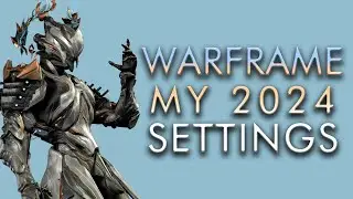 My 2024 Video Settings - Best Quality & Performance | Warframe
