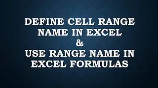 Define Cell Range Name In Excel