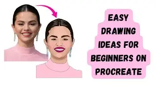EASY DRAWING IDEAS FOR BEGINNERS ON PROCREATE | SELENA GOLMEZ PORTRAIT | DIGITAL PAINTING