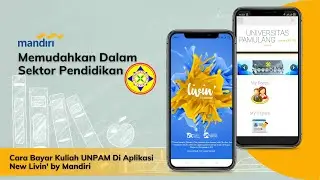 UPDATE! Cara Bayar Kuliah UNPAM Melalui Aplikasi New Livin' by Mandiri Warna Kuning