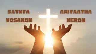 SATHIYA VASANAM  & ARIYAATHA NERAM