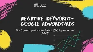 Negative Keywords Google Adwords Tutorial |Negative Keyword Match Types| Negative Keywords Google Ad