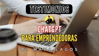 Testimonios ChatGPT para Emprendedoras 📲💻