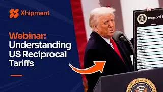 Navigating U.S. Reciprocal Tariffs - Webinar