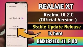 Realme XT Realme UI 2.0 Official Version Rolling Out | Realme XT Android 11 stable Update Released