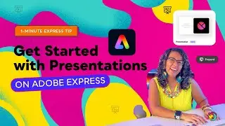 How to Get started with Presentations in Adobe Express