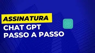 COMO FAZER ASSINATURA DO CHAT GPT