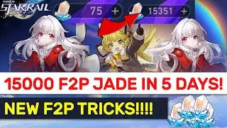HOW TO GET 15000+ F2P Stellar Jade IN 5 DAYS!!! NEW F2P Tricks & Methods UPDATED!