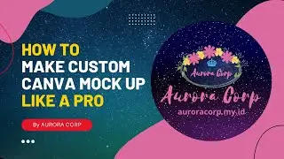 How to Make Custom Canva Frame Mock Up Tutorial