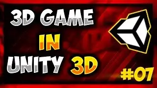 3D Game Development  - Make 3D Game in Unity(2018)  #07
