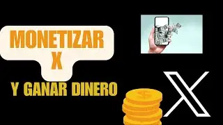Como MONETIZAR EN X y Ganar Dinero 💰🫰