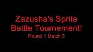 Zazusha's Sprite Battle Tournement: Round 1 Part 1