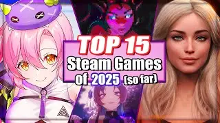Top 15 Steam Games of 2025 (so far)