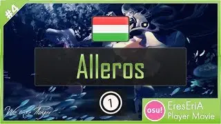 Osu! Player Movie S3 - Alleros