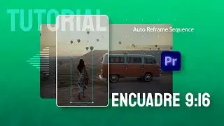 📱🎞️ Mejor método de encuadre 9:16 para Social Media