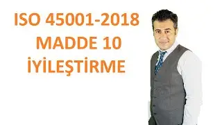 ISO 45001-2018 MADDE 10(İYİLEŞTİRME)