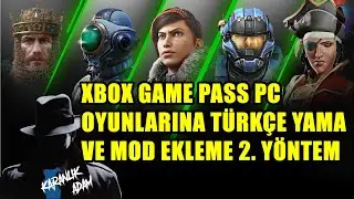XBOX GAME PASS PC OYUNLARINA TÜRKÇE YAMA VE MOD EKLEME / 2. YÖNTEM (Yeni Yöntem Açıklamada)