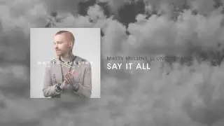 Matty Mullins -  Say It All