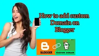 How To Link Custom Domain To  Blogger