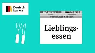 Start  Deutsch 1 Goethe Zertifikat A1 Sprechen Teil 2 Thema Essen &Trinken